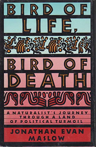 Stock image for Bird of Life, Bird of Death : A Naturalist's Journey Through a Land of Political Turmoil for sale by Better World Books: West