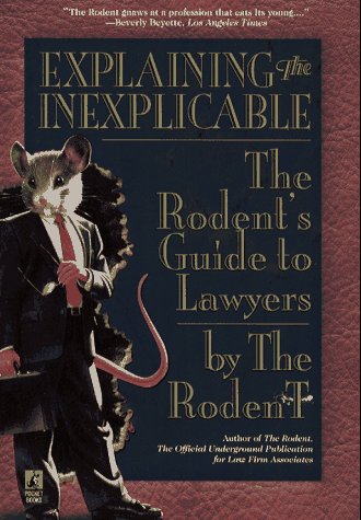9780671527907: Explaining the Inexplicable: The Rodent's Guide to Lawyers