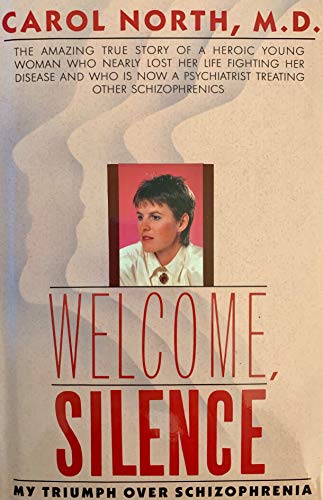 Beispielbild fr Welcome, Silence : My Triumph over Schizophrenia zum Verkauf von Better World Books