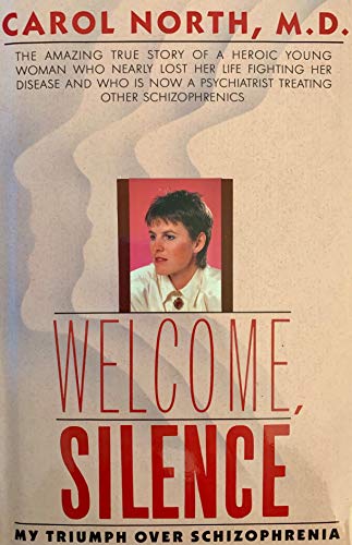 Stock image for Welcome, Silence: My Triumph over Schizophrenia for sale by Your Online Bookstore