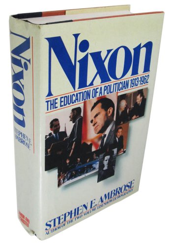 Immagine stock per Nixon: The Education of a Politician 1913-1962`