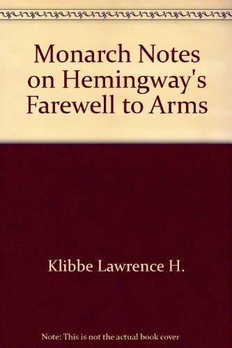 Monarch Notes on Hemingway's Farewell to Arms (9780671528652) by Hemingway, Ernest; Klibbe, Lawrence H.