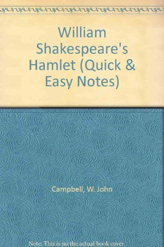 William Shakespeare's Hamlet (Quick & Easy Notes) (9780671528805) by Campbell, W. John