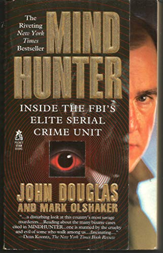 Beispielbild fr Mind Hunter: Inside the FBI's Elite Serial Crime Unit zum Verkauf von Front Cover Books