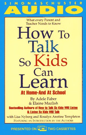 Imagen de archivo de How to Talk So Kids Can Learn: At Home-And at School a la venta por The Yard Sale Store