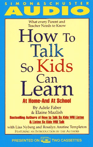 Stock image for How to Talk So Kids Can Learn: At Home-And at School for sale by The Yard Sale Store