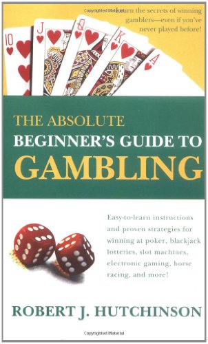 Beispielbild fr The Absolute Beginner's Guide to Gambling zum Verkauf von Wonder Book