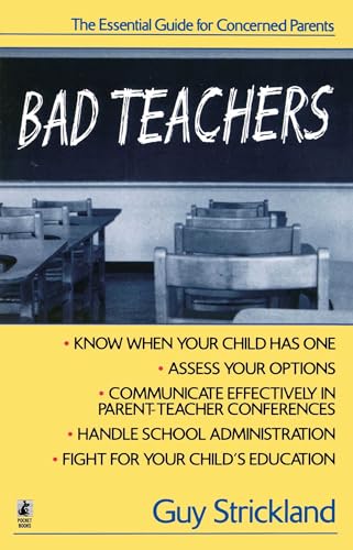 Bad Teachers: The Essential Guide for Concerned Parents