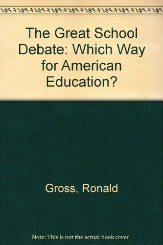 Stock image for The Great School Debate : Which Way for American Education? for sale by Better World Books