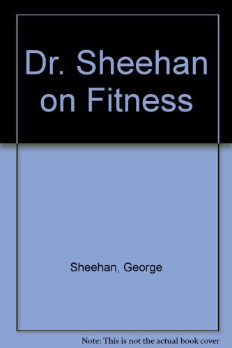 Beispielbild fr Dr. Sheehan on Fitness zum Verkauf von Better World Books: West