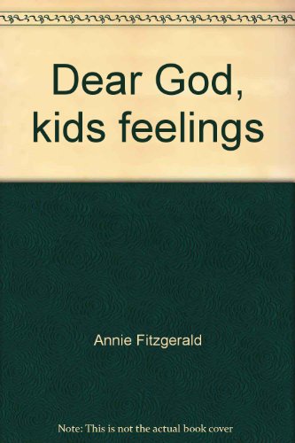 Stock image for Dear God, kids feelings for sale by ThriftBooks-Atlanta