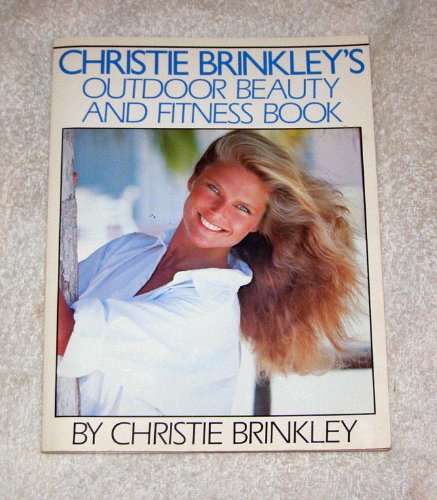 9780671530655: Christie Brinkley's Outdoor Beauty and Fitness Book