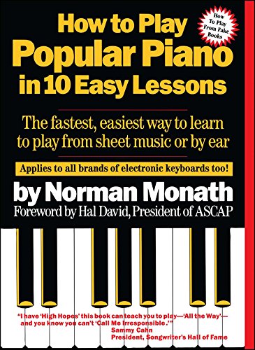 Beispielbild fr How to Play Popular Piano in 10 Easy Lessons: The Fastest, Easiest Way to Learn to Play from Sheet Music or by Ear zum Verkauf von Wonder Book