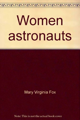 Stock image for Women Astronauts: Aboard the Shuttle for sale by ThriftBooks-Dallas