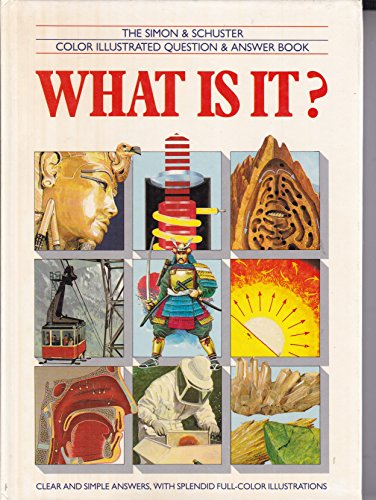 9780671531294: WHAT IS IT (Simon & Schuster Color Illustrated Question & Answer Book.)
