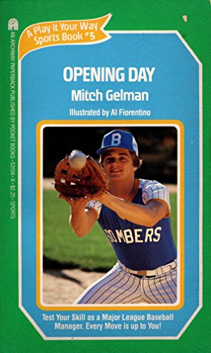 Opening Day (Play It Your Way Sports Books, No. 5) (9780671531591) by Gelman, Mitch