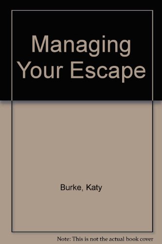Imagen de archivo de Managing Your Escape a la venta por Better World Books