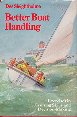 Beispielbild fr Better Boat Handling zum Verkauf von My Dead Aunt's Books