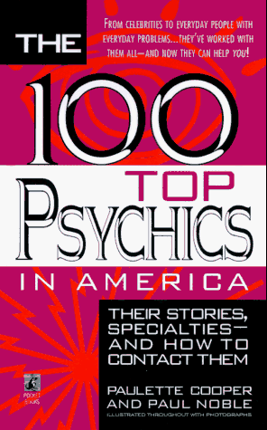 Beispielbild fr The 100 Top Psychics in America : Their Stories, Specialties and How to Contact Them zum Verkauf von Better World Books