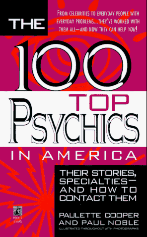 Stock image for The 100 Top Psychics in America : Their Stories, Specialties and How to Contact Them for sale by Better World Books