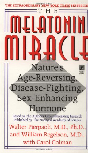 Beispielbild fr The Melatonin Miracle : Nature's Age-Reversing, Disease-Fighting, Sex-Enhancing Hormone zum Verkauf von Better World Books