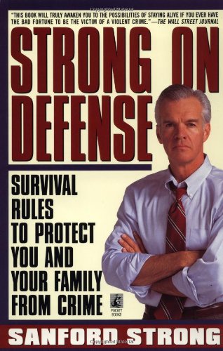 9780671535117: Strong on Defense: Survival Rules to Protect You and Your Family from Crime