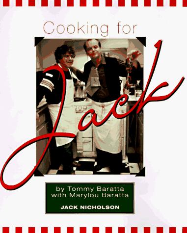 Cooking for Jack (9780671535605) by Baratta, Tommy; Baratta, Marylou; Nicholson, Jack