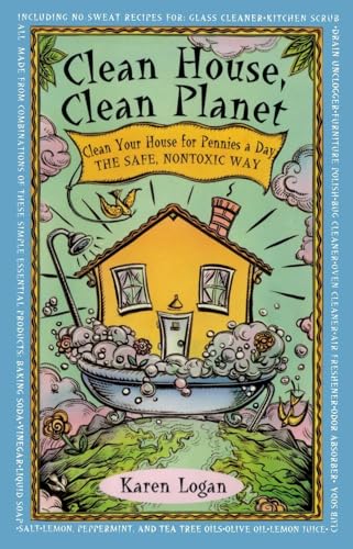 CLEAN HOUSE CLEAN PLANET : CLEAN YOUR H
