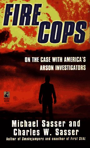 Stock image for Fire Cops: On the Case with America's Arson Investigators for sale by HPB Inc.