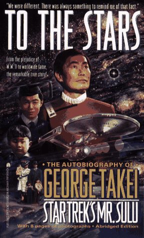 Imagen de archivo de To the Stars: The Autobiography of George Takei, Star Trek's Mr. Sulu a la venta por Montclair Book Center