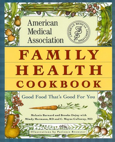 Stock image for The American Medical Association Family Health Cookbook for sale by Hippo Books