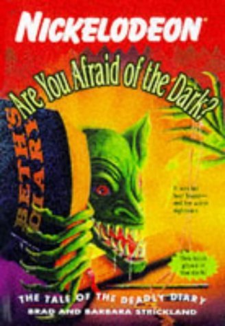 The Tale of the Deadly Diary: No. 8 (Are You Afraid of the Dark?) (9780671536732) by Strickland, Brad; Strickland, Barbara