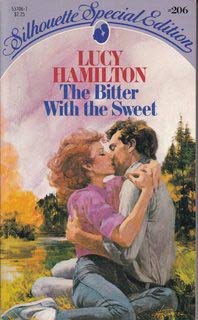 The Bitter With the Sweet (Silhouette Special Edition) (9780671537067) by Hamilton, Lucy