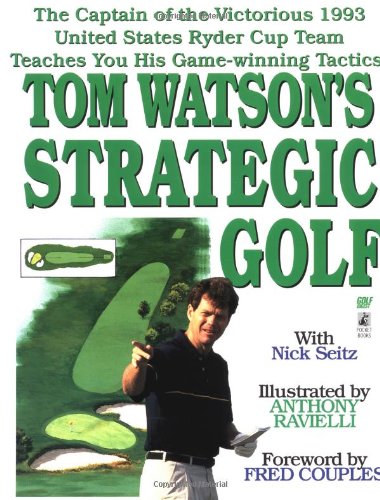 Beispielbild fr Tom Watsons Strategic Golf zum Verkauf von Off The Shelf