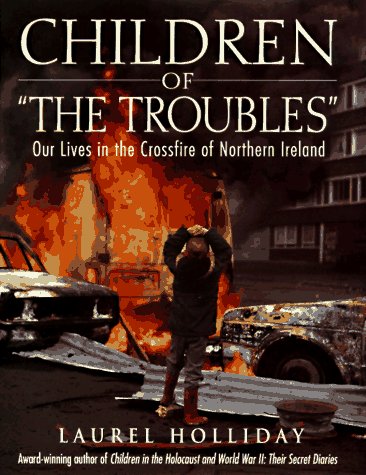 9780671537364: Children of the Troubles: Our Lives in the Crossfire of Northern Ireland (Children of Conflict S.)