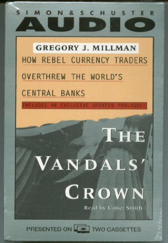 Stock image for Vandals' Crown: How Rebel Currency Traders Overthrew the World's Central Banks for sale by The Yard Sale Store