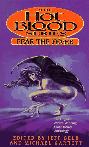 FEAR THE FEVER: HOT BLOOD VII (Hot Blood, 7) (9780671537654) by Jeff Gelb; Michael Garrett