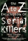 Imagen de archivo de A to Z Encyclopedia of Serial Killers a la venta por ThriftBooks-Dallas