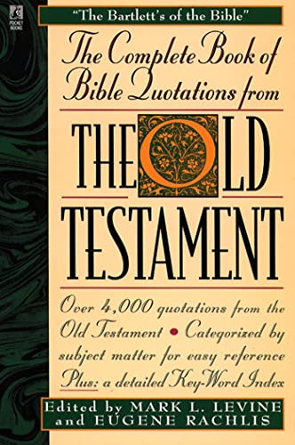 Beispielbild fr The Complete Book of Bible Quotations from the Old Testament zum Verkauf von Better World Books