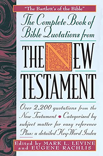 Beispielbild fr The COMPLETE BOOK of BIBLE QUOTATIONS from the NEW TESTAMENT zum Verkauf von Better World Books