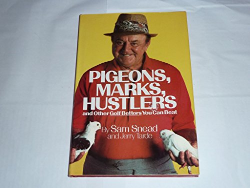 Stock image for Pigeons, Marks, Hustlers and Other Golf Bettors You Can Beat for sale by Hafa Adai Books