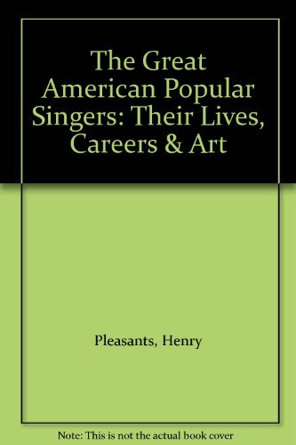 Beispielbild fr The Great American Popular Singers zum Verkauf von Better World Books