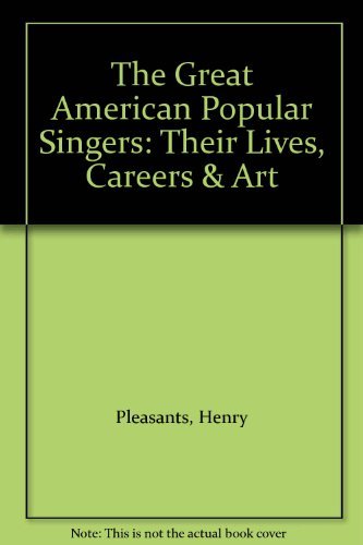 Imagen de archivo de The Great American Popular Singers a la venta por Better World Books