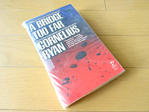 Beispielbild fr A Bridge Too Far zum Verkauf von Half Price Books Inc.