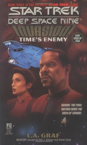 Time's Enemy (Star Trek Deep Space Nine: Invasion, Book 3) (9780671541507) by Graf, L.A.