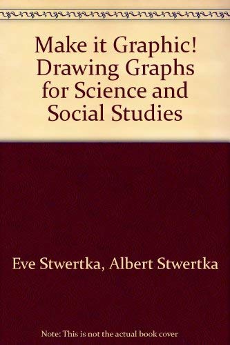 Stock image for Make It Graphic! Drawing Graphs for Science and Social Studies Projects for sale by OddReads