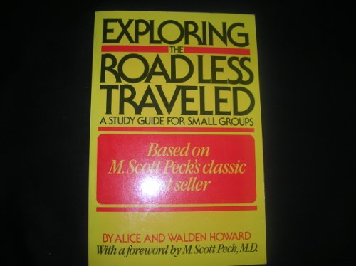 9780671542924: Exploring the Road Less Traveled: A Study Guide for Small Groups, a Workbook for Individuals, a Step-By-Step Guide for Group Leaders