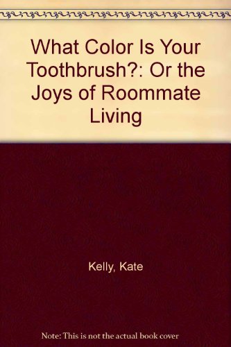 What Color is Your Toothbrush? (9780671543372) by Kate Kelly; Richard Davis; Jeff Stone