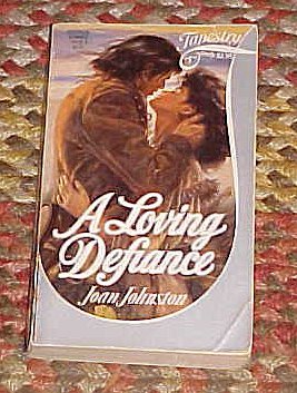 9780671544263: A Loving Defiance (Tapestry Romance)