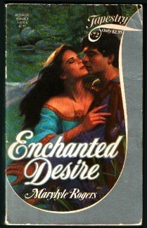 Stock image for Enchanted Desire (Tapestry Romance, No. 72) for sale by SecondSale